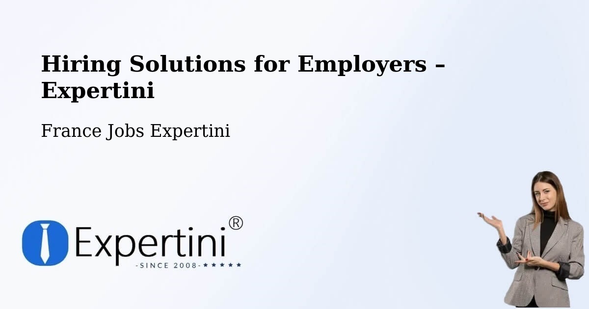 Hiring Solutions for Employers in Menpenti - Menpenti, France Jobs Expertini